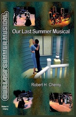 Our Last Summer Musical - Cherny, Robert H