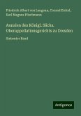 Annalen des Königl. Sächs. Oberappellationsgerichts zu Dresden Annalen des Königl. Sächs. Oberappellationsgerichts zu Dresden