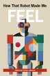 How That Robot Made Me Feel - Bild 1