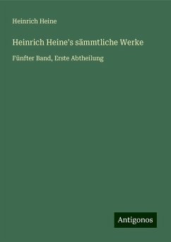 Heinrich Heine's sämmtliche Werke - Heine, Heinrich