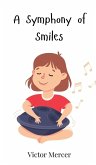 A Symphony of Smiles A Symphony of Smiles