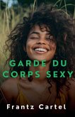 Garde du corps sexy Garde du corps sexy