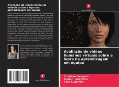 Avaliação de vídeos humanos virtuais sobre a lepra na aprendizagem em equipa - Comparin, Cristiane;Hans-Filho, Günter;Wen, Chao Lung