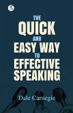 The Quick and Easy Way to Effective Speaking