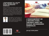 L'ENSEIGNEMENT DE L'OEUVRE D'ADIL YAKUBOV DANS LES ECOLES SECONDAIRES GENERALES L'ENSEIGNEMENT DE L'OEUVRE D'ADIL YAKUBOV DANS LES ECOLES SECONDAIRES GENERALES