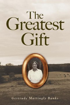 The Greatest Gift - Banks, Gertrude Mattingly