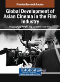 Global Development of Asian Cinema in the Film Industry Global Development of Asian Cinema in the Film Industry