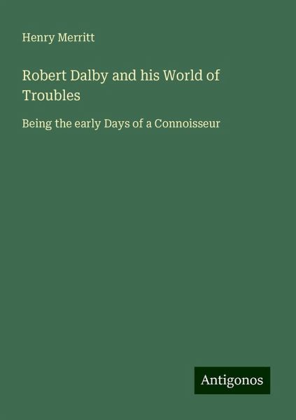 Robert Dalby and his World of Troubles