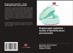 Rugoscopie palatine - Guide d'identification personnelle Rugoscopie palatine - Guide d'identification personnelle