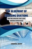The Blueprint of Standing Ovations, Crafting Speeches That Leave Audiences Breathless The Blueprint of Standing Ovations, Crafting Speeches That Leave Audiences Breathless