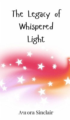 The Legacy of Whispered Light - Sinclair, Aurora