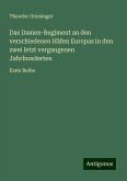 Das Damen-Regiment an den verschiedenen Häfen Europas in den zwei letzt vergangenen Jahrhunderten Das Damen-Regiment an den verschiedenen Häfen Europas in den zwei letzt vergangenen Jahrhunderten