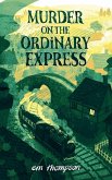 Murder On The Ordinary Express Murder On The Ordinary Express