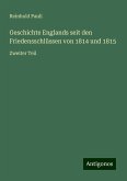 Geschichte Englands seit den Friedensschlüssen von 1814 und 1815 Geschichte Englands seit den Friedensschlüssen von 1814 und 1815