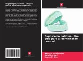 Rugoscopia palatina - Um guia para a identificação pessoal Rugoscopia palatina - Um guia para a identificação pessoal