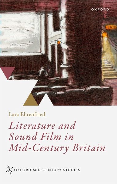 Literature and Sound Film in Mid-Century Britain Literature and Sound Film in Mid-Century Britain