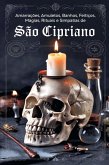 Amarrações, Amuletos, Banhos, Feitiços, Magias, Rituais e Simpatias de São Cipriano Amarrações, Amuletos, Banhos, Feitiços, Magias, Rituais e Simpatias de São Cipriano