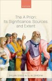 The a Priori: Its Significance, Sources, and Extent The a Priori: Its Significance, Sources, and Extent