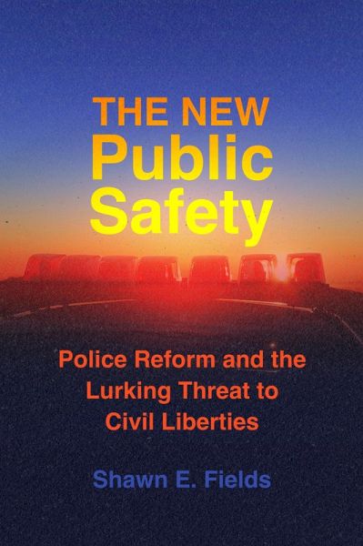 The New Public Safety (eBook, ePUB) The New Public Safety (eBook, ePUB)