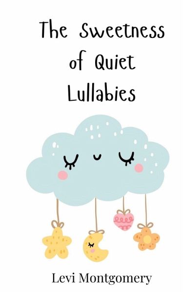 The Sweetness of Quiet Lullabies The Sweetness of Quiet Lullabies
