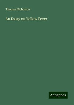 An Essay on Yellow Fever - Nicholson, Thomas