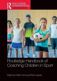 Routledge Handbook of Coaching Children in Sport