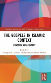 The Gospels in Islamic Context The Gospels in Islamic Context