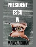 PRESIDENT ESCU IV PRESIDENT ESCU IV