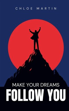 Make your Dreams Follow you - Martin, Chloe