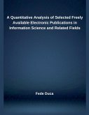A Quantitative Analysis of Selected Freely Available Electronic Publications in Information Science and Related Fields