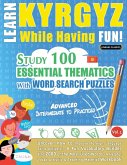 LEARN KYRGYZ WHILE HAVING FUN! - ADVANCED LEARN KYRGYZ WHILE HAVING FUN! - ADVANCED