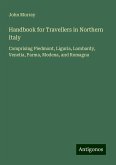 Handbook for Travellers in Northern Italy