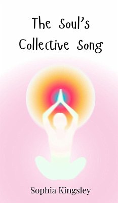 The Soul's Collective Song - Kingsley, Sophia