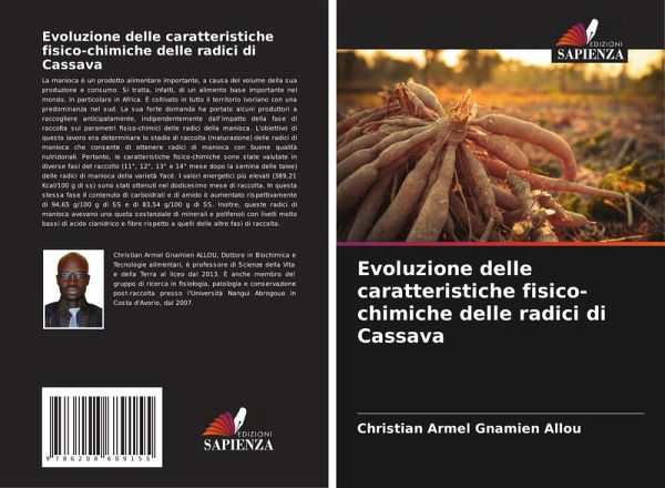 Evoluzione delle caratteristiche fisico-chimiche delle radici di Cassava Evoluzione delle caratteristiche fisico-chimiche delle radici di Cassava