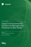 Impact of Environmental Factors and Management Practices on Bee Health