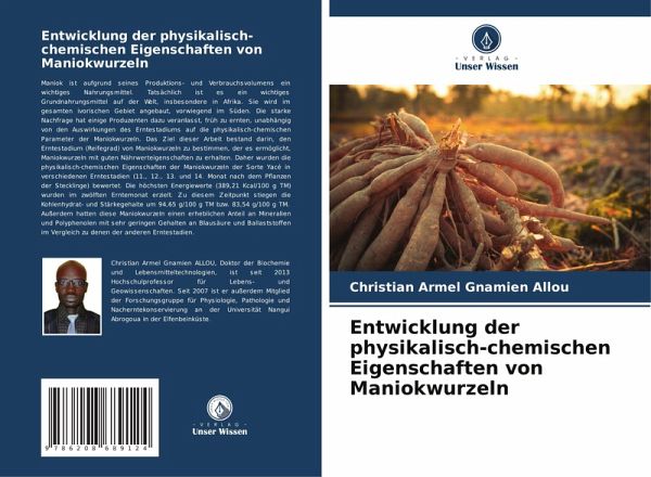 Entwicklung der physikalisch-chemischen Eigenschaften von Maniokwurzeln
