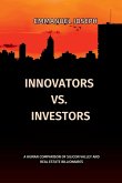 Innovators vs. Investors, A Human Comparison of Silicon Valley and Real Estate Billionaires Innovators vs. Investors, A Human Comparison of Silicon Valley and Real Estate Billionaires