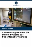 Anforderungsanalyse für mobile Systeme zur Patientenüberwachung Anforderungsanalyse für mobile Systeme zur Patientenüberwachung