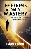 The Genesis of Daily Mastery