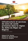Infrastructure et services de soins de santé primaires dans la région du delta du Niger au Nigeria Infrastructure et services de soins de santé primaires dans la région du delta du Niger au Nigeria