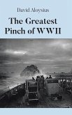 The Greatest Pinch of WWII