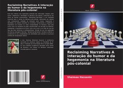 Cover Reclaiming Narratives A interação do humor e da hegemonia na literatura pós-colonial