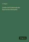 Landes und Volkskunde der Bayerischen Rheinpfalz Landes und Volkskunde der Bayerischen Rheinpfalz