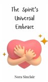 The Spirit's Universal Embrace The Spirit's Universal Embrace