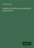 Handbuch der ebenen und sphärischen Trigonometrie Handbuch der ebenen und sphärischen Trigonometrie