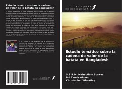 Estudio temático sobre la cadena de valor de la batata en Bangladesh - Sorwar, S. S. R. M. Mahe Alam; Ahmed, Md Tanvir; Wheatley, Christopher