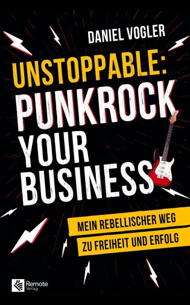 Unstoppable: Punkrock your Business Unstoppable: Punkrock your Business