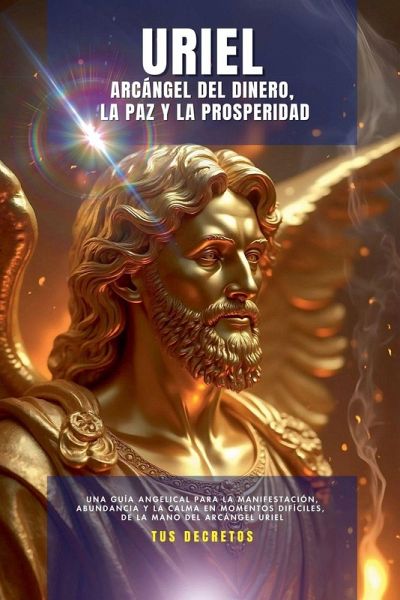 Uriel - Arcángel Del Dinero, La Paz y La Prosperidad