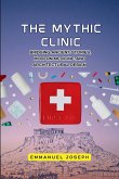 The Mythic Clinic, Bridging Ancient Stories, Modern Medicine, and Architectural Design The Mythic Clinic, Bridging Ancient Stories, Modern Medicine, and Architectural Design