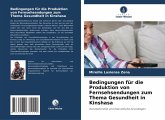 Bedingungen für die Produktion von Fernsehsendungen zum Thema Gesundheit in Kinshasa Bedingungen für die Produktion von Fernsehsendungen zum Thema Gesundheit in Kinshasa